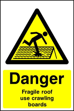 AY | Danger Fragile roof use crawling boards
