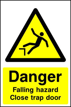 Danger Falling hazard Close trap door