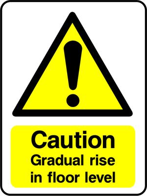Caution Gradual rise in floor level