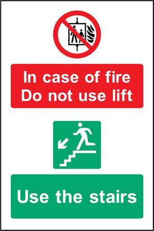 ® In case of fire Do not use lift ra Use the stairs