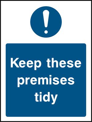 Keep these premises tidy