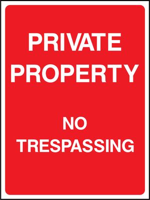 PRIVATE PROPERTY NO TRESPASSING