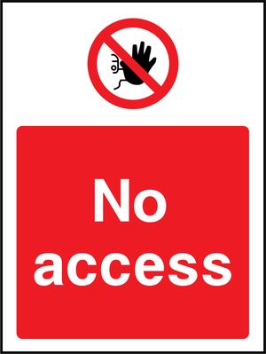 Prohibition - Access Restricted Sign